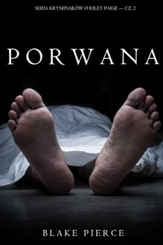 Porwana (Seria kryminałów o Riley Paige – cz. 2)