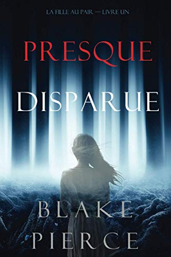 Presque Disparue: La Fille Au Pair (Premier Livre)