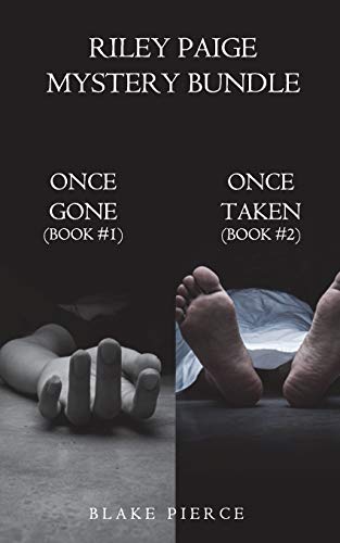 Riley Paige Mystery Bundle (Once Gone and Once Taken): Once Gone (#1) and Once Taken (#2) von Blake Pierce