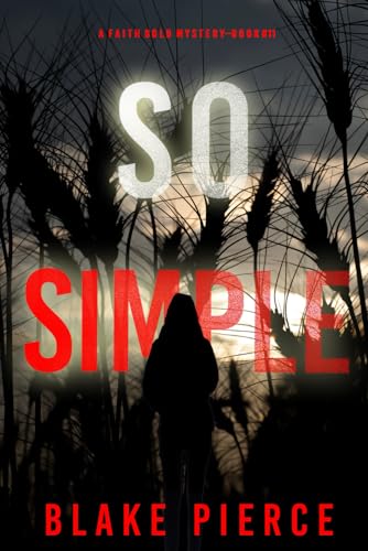 So Simple (A Faith Bold FBI Suspense Thriller—Book Eleven) von Blake Pierce