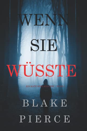 Wenn Sie Wüsste (Ein Kate Wise Mystery – Buch 1) von Blake Pierce