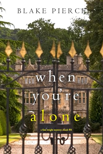 When You’re Alone (A Finn Wright FBI Mystery—Book Eight) von Blake Pierce