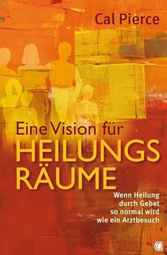 Eine Vision für Heilungsräume: Wenn Heilung durch Gebet so normal wird wie ein Arztbesuch Eine Vision für Heilungsräume: Wenn Heilung durch Gebet so normal wird wie ein Arztbesuch