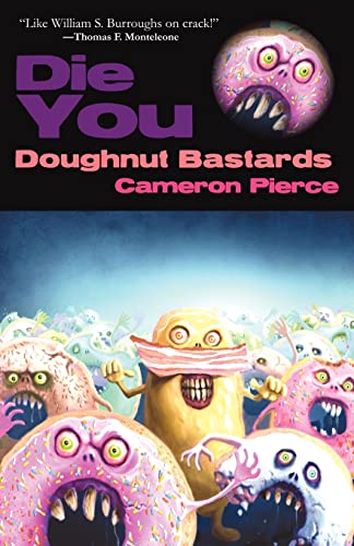 Die You Doughnut Bastards Die You Doughnut Bastards von Eraserhead Press