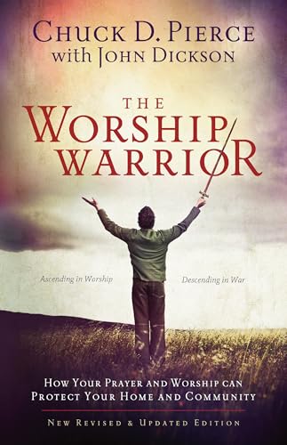 Worship Warrior: Ascending In Worship, Descending in War von Chosen Books