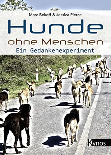 Hunde ohne Menschen: Ein Gedankenexperiment