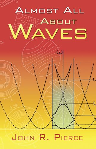 Almost All about Waves (Dover Books on Physics) von Dover Publications