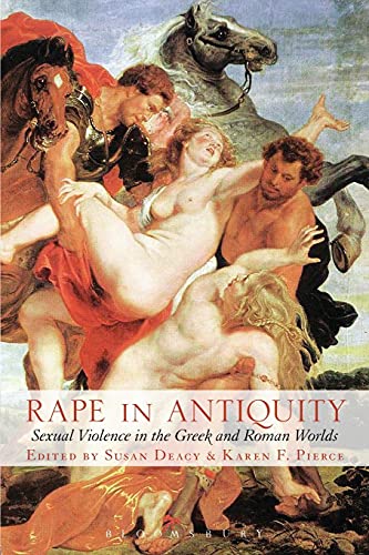 Rape in Antiquity: Sexual Violence in the Greek and Roman Worlds von Bristol Classical Press