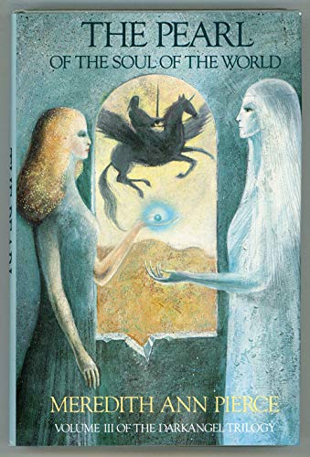 The Pearl of the Soul of the World (Darkangel Trilogy, Band 3) von LITTLE, BROWN