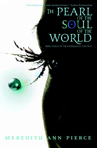 The Pearl of the Soul of the World: Number 3 in series (The Darkangel Trilogy, Band 3)