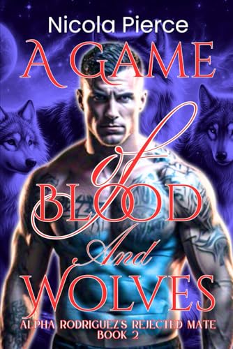 Game of Blood and Wolves book 2: Werewolf paranormal romance (Alpha Shifters, Band 2) von Independently published