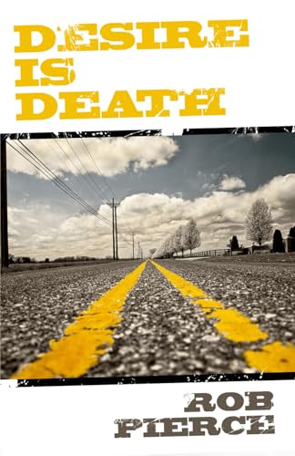 Desire Is Death Desire Is Death von Down & Out Books