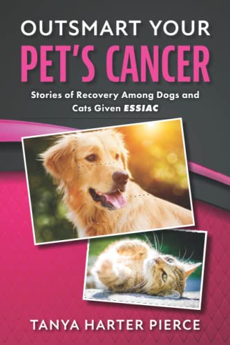 Outsmart Your Pet's Cancer: Stories of Recovery Among Dogs and Cats Given Essiac von Thoughtworks Publishing