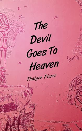 The Devil Goes To Heaven von AuthorHouse