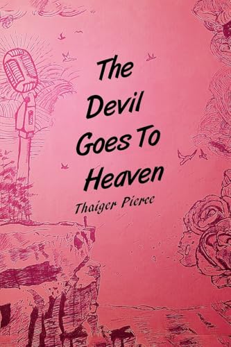 The Devil Goes To Heaven von AuthorHouse