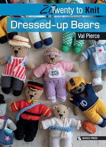 Twenty to Knit: Dressed-up Bears (Twenty to Make) von Search Press