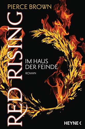 Red Rising - Im Haus der Feinde: Roman (Red-Rising-Reihe, Band 2)