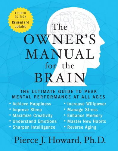 The Owner's Manual for the Brain (4th Edition): The Ultimate Guide to Peak Mental Performance at All Ages von Avon Books