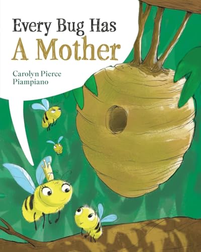 Every Bug Has A Mother von Palmetto Publishing