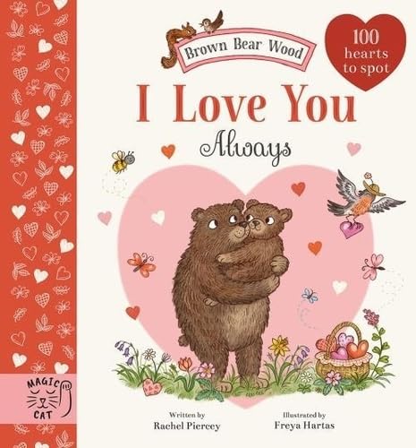 Brown Bear Wood: I Love You Always: 100 Hearts to Spot von Magic Cat Publishing