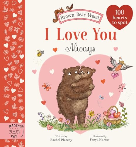 Brown Bear Wood: I Love You Always: 100 Hearts to Spot von Magic Cat Publishing