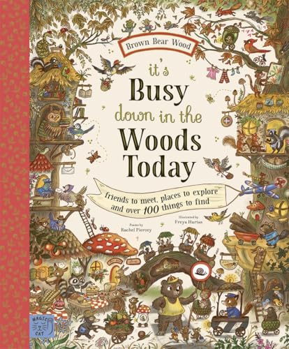 Brown Bear Wood: It’s Busy Down in the Woods Today: Friends to Meet, Places to Explore and Over 100 Things to Find Brown Bear Wood: It’s Busy Down in the Woods Today: Friends to Meet, Places to Explore and Over 100 Things to Find von Magic Cat Publishing