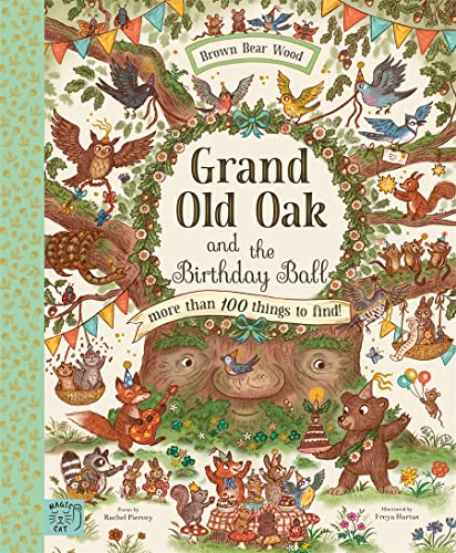 Grand Old Oak and the Birthday Ball: More Than 100 Things to Find (Brown Bear Wood) von Magic Cat Publishing