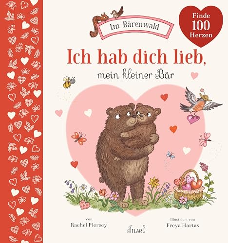 Ich hab dich lieb, mein kleiner Bär: Herziges Wimmelbuch für Kinder ab 2 Jahre (Im Bärenwald)