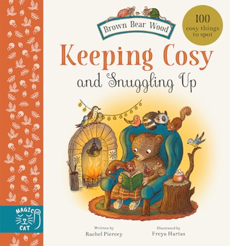 Keeping Cosy and Snuggling Up: 100 Cosy Things to Spot (Brown Bear Wood) von Magic Cat Publishing