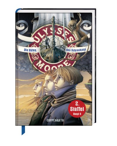 Die Häfen des Schreckens: Ulysses Moore (Bd.6/2.Staffel)