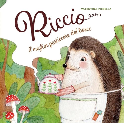 Riccio, il miglior pasticcere del bosco von Youcanprint