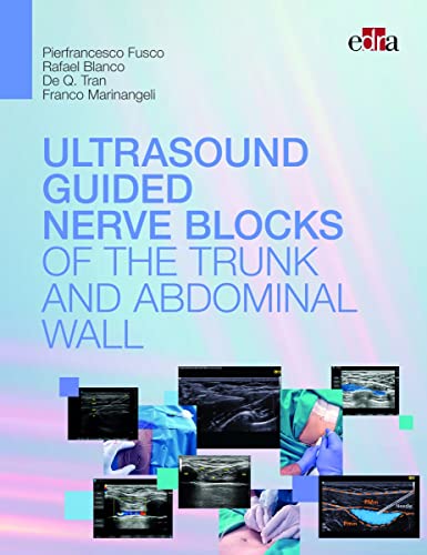 Ultrasound guided nerve blocks of the trunk and abdominal wall von EDRA EDITORIAL