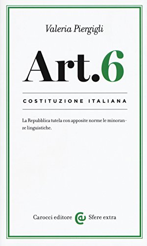 Costituzione italiana: articolo 6 (Sfere extra) von Carocci