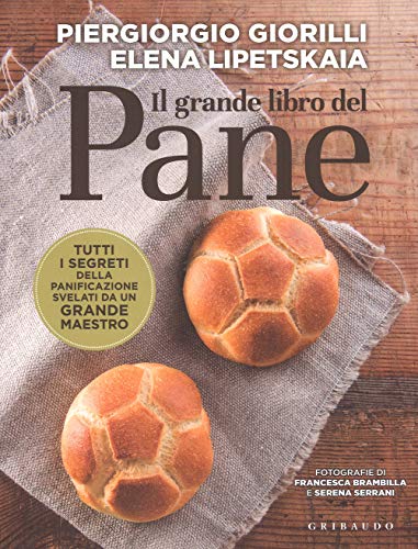 Il grande libro del pane (Sapori e fantasia) von Gribaudo