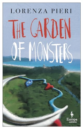 The Garden of Monsters The Garden of Monsters von Europa Editions