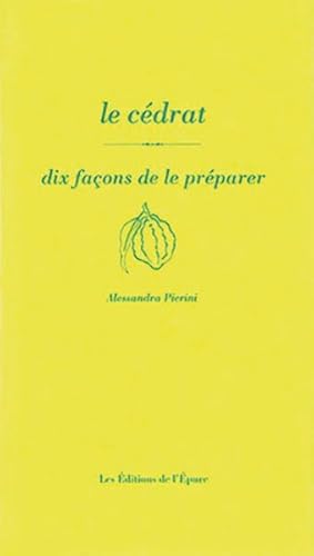 Le cédrat, dix façons de le préparer Le cédrat, dix façons de le préparer von EPURE