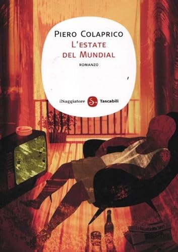 L'estate del Mundial (Narrativa. Tascabili)