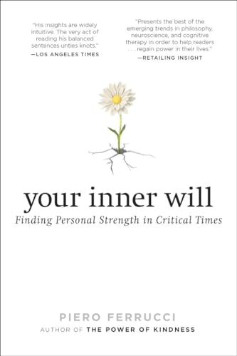 Your Inner Will: Finding Personal Strength in Critical Times Your Inner Will: Finding Personal Strength in Critical Times von TarcherPerigee