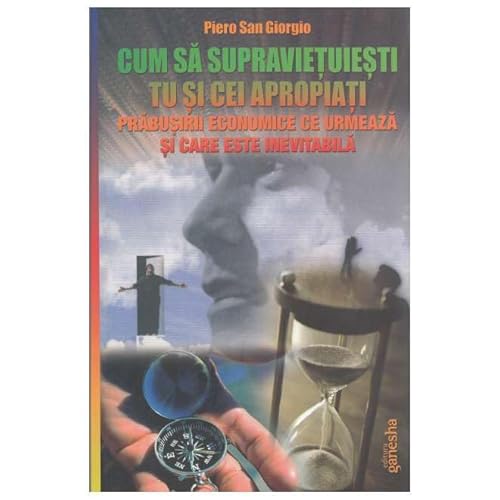 Cum Sa Supravietuiesti Tu Si Cei Apropiati Prabusirii Economice von Ganesha