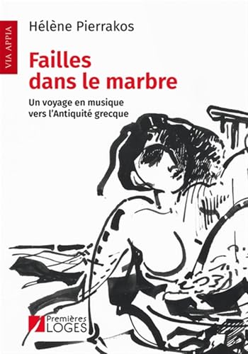 Failles dans le marbre: Un voyage en musique vers l'Antiquité grecque von PREMIERES LOGES