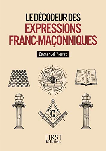Le petit livre de - Le décodeur des expressions franc-maçonniques von First