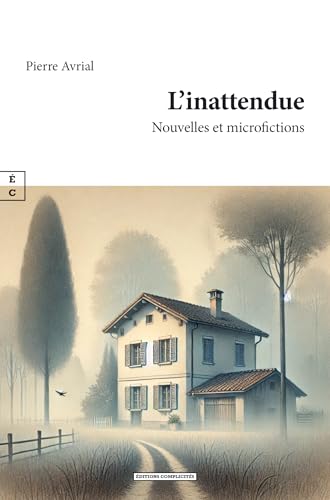 L INATTENDUE : NOUVELLES ET MICROFICTIONS von COMPLICITES