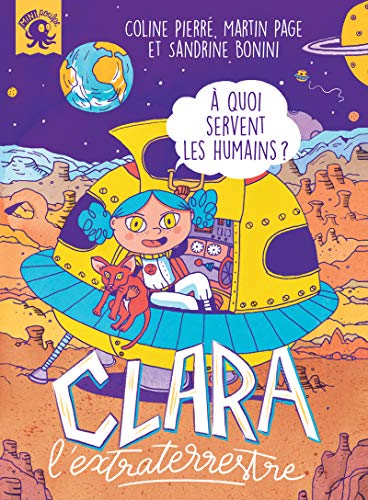 Clara l'extraterrestre - À quoi servent les humains ?: A quoi servent les humains ?