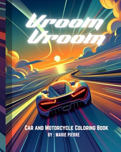 Vroom Vroom!: Car and Motorcycle Coloring Book von Independently published