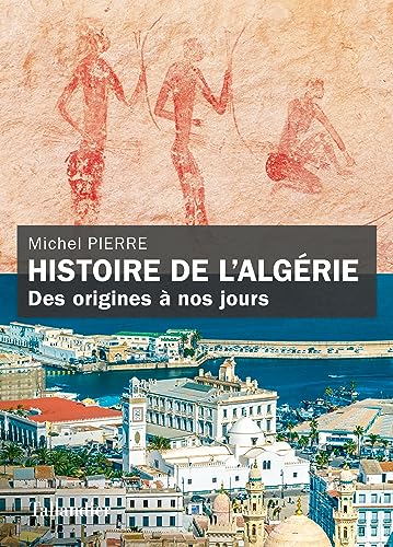 Histoire de l'Algérie: Des origines à nos jours von TALLANDIER