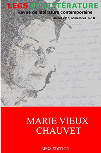 Marie Vieux-Chauvet (Revue Legs et Littérature, Band 8)