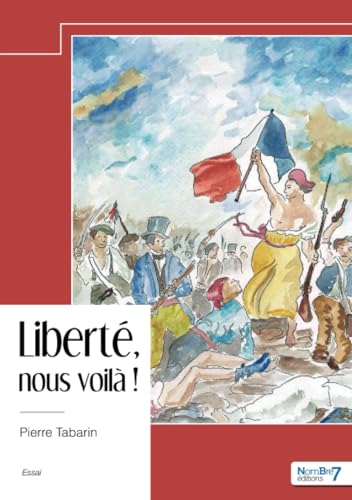 Liberté, nous voilà ! von Nombre7