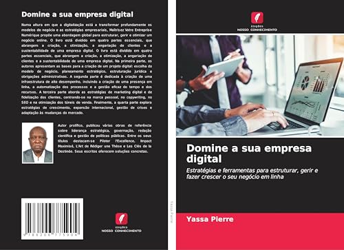 Domine a sua empresa digital: Estratégias e ferramentas para estruturar, gerir e fazer crescer o seu negócio em linha Domine a sua empresa digital: Estratégias e ferramentas para estruturar, gerir e fazer crescer o seu negócio em linha von Edições Nosso Conhecimento