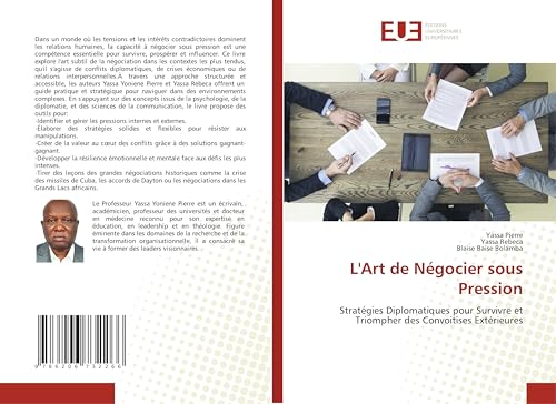 L'Art de Négocier sous Pression: Stratégies Diplomatiques pour Survivre et Triompher des Convoitises Extérieures von Éditions universitaires européennes