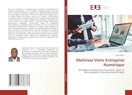Maîtrisez Votre Entreprise Numérique: Stratégies et outils pour structurer, gérer et faire prospérer votre business en ligne